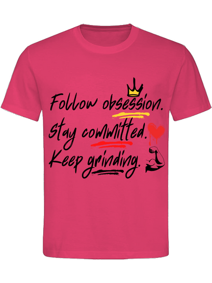 Classic Unisex T-Shirt "Obsession.Commitment.Grind.2"