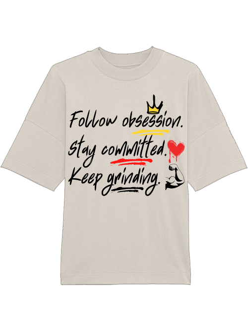 Oversized Unisex Premium T-Shirt "Obsession.Commitment.Grind.2"