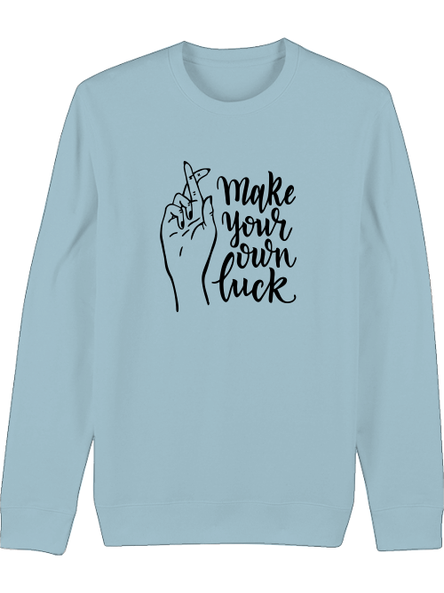 Premium Unisex Crew Neck Sweatshirt "Make Your Own Luck"