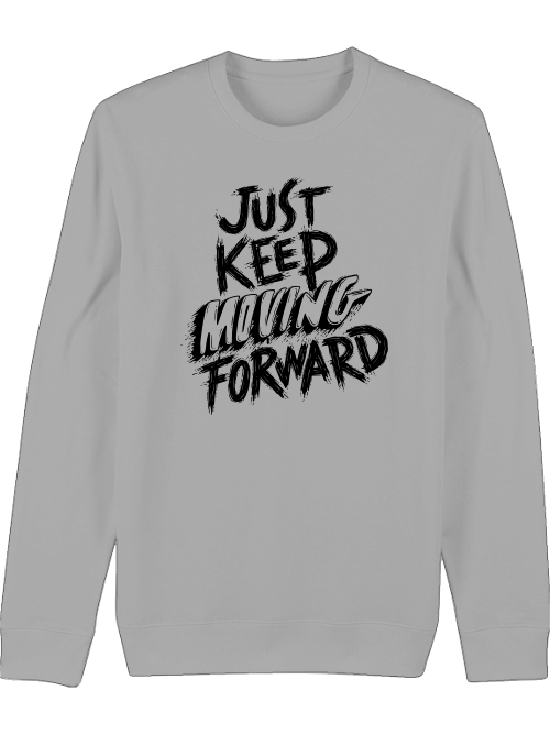 Premium Unisex Crew Neck Sweatshirt "Keep Moving Forward"