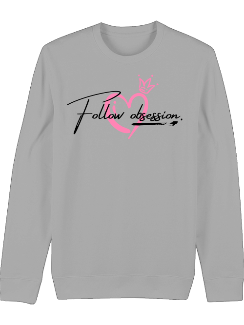 Premium Unisex Crew Neck Sweatshirt "Follow Obsession Women"