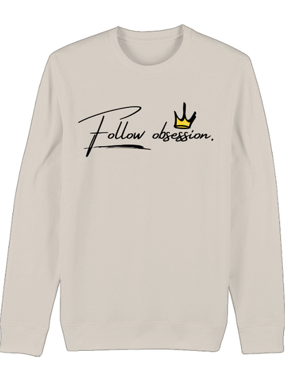 Premium Unisex Crew Neck Sweatshirt "Follow Obsession"